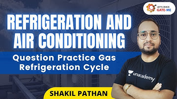 Question practice gas refrigeration cycle | RAC | GATE & ESE | ME | Shakil Pathan
