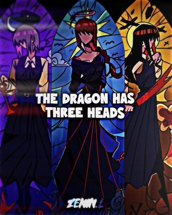THE DRAGON HAS 3 HEADS | CHAINSAWMAN EDITION | MAKIMA,FAMI & YORU EDIT (POCHITA SLAYERS 🥰)