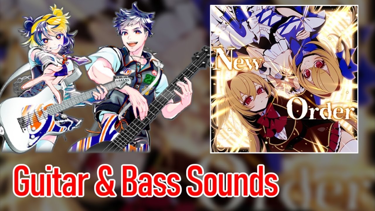 [ギタドラ] New Order - Guitar & Bass Sounds