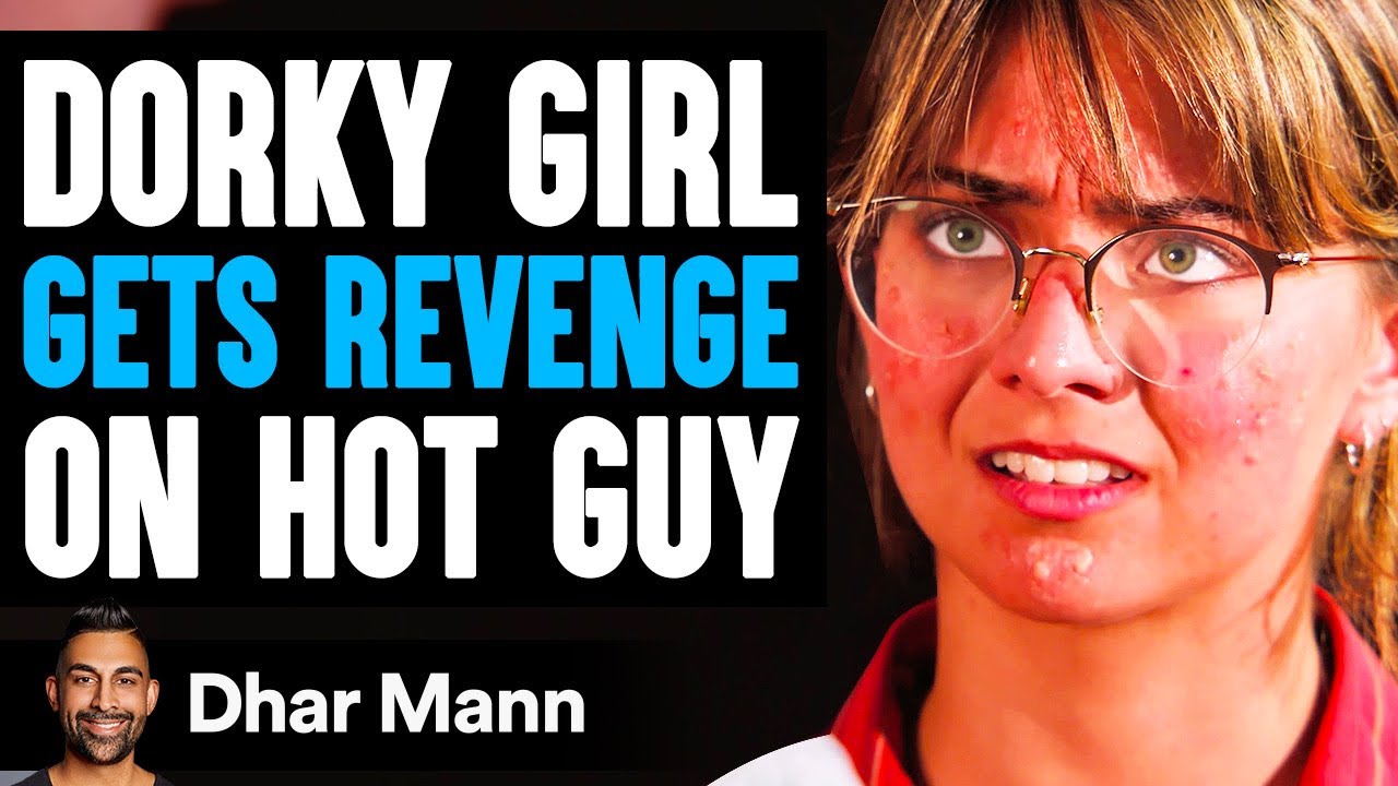 Download Dorky Girl GETS REVENGE On Hot Guy, What Happens Is Shocking | Dhar Mann