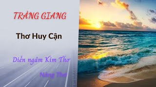 TRÀNG GIANG l Thơ Huy Cận l Diễn Ngâm Kim Thơ