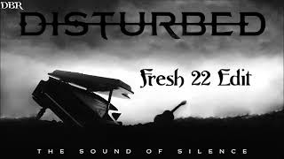 Disturbed - The Sound Of Silence (Fresh 22 Edit) 2022