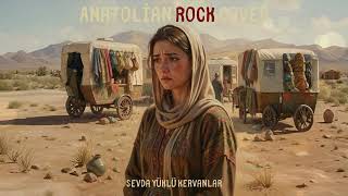 Sevda Yüklü Kervanlar Anatolian Rock (Ai Cover) Psychedelic Türkü