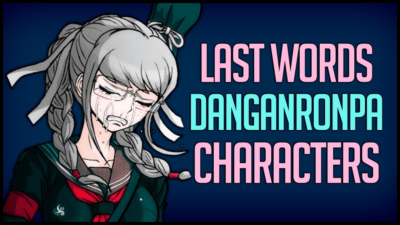 Last Words of Danganronpa Characters