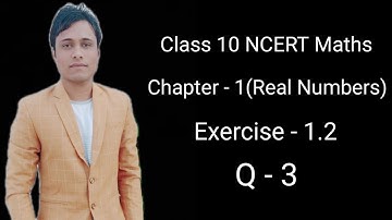 Class 10 Maths Chapter- 1(Real Numbers) Exercise - 1.2,Q - 3। Class 10th Maths। NCERT। CBSE। HBSE।