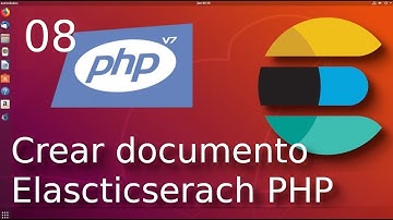 08.-Crear un documento con elasticsearch php. [Tutorial en Español 🇪🇸]