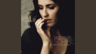 Video thumbnail of "La Grande Sophie - Dis Quand Reviendras-Tu ?"