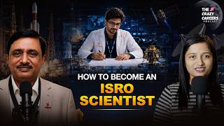 How to Become an ISRO Scientist | India's Space Missions | TCCP64 | The Crazy Careers Podcast