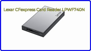REVIEW (2026): Lexar CFexpress Card Reader LPWF740N. ESSENTIAL details.