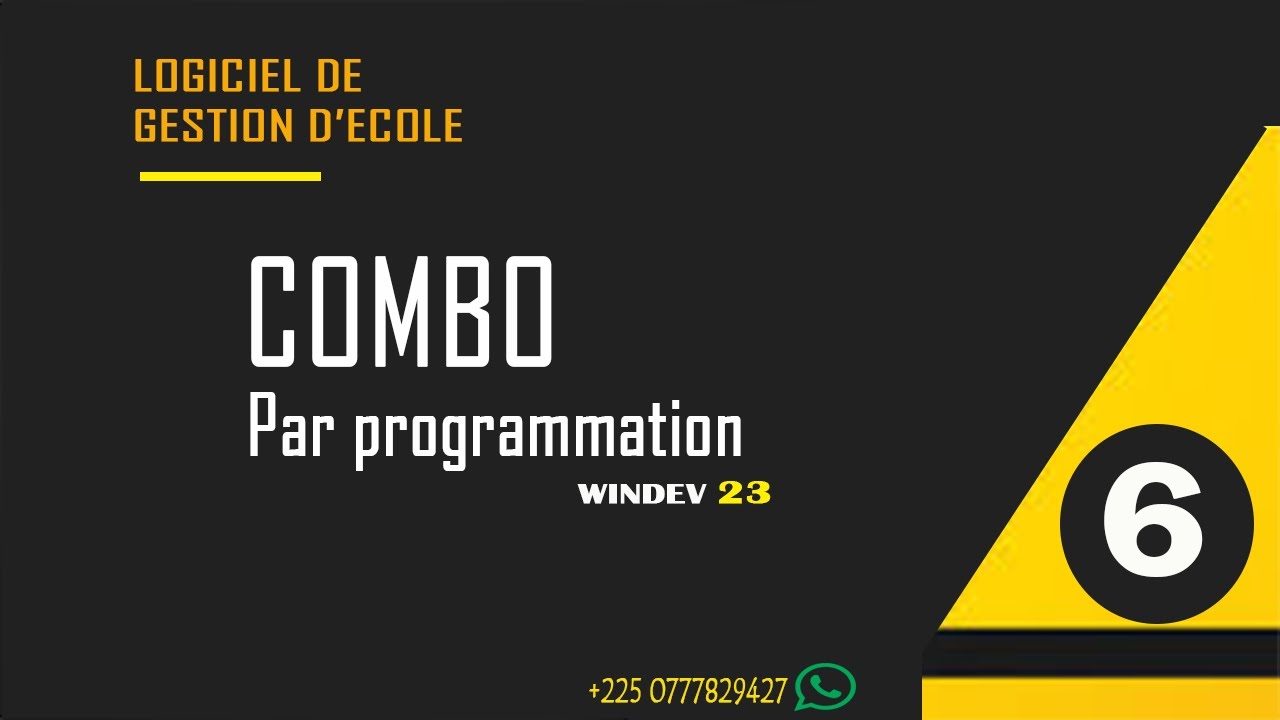#6- [ LOGICIEL DE GESTION D'ÉCOLE AVEC WINDEV ] 💠💠 Comment créer une combo automatisée