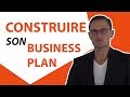 Comment faire un business plan pour la création de son entreprise