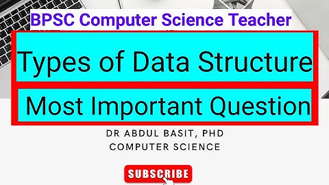 Types of Data Structure Most Important | BPSC Computer Science Teacher | Stet computer science