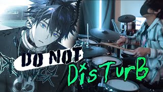 【Drum Cover】Do Not Disturb - Ren Zotto 【NIJISANJI EN】
