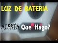 Que hacer cuando se ENCIENDE la LUZ de BATERÍA 1/3👨‍🔧