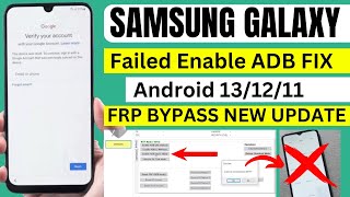 Samsung Galaxy FRP Bypass 2023 Android 13/12/11 | Enable ADB Failed Fix