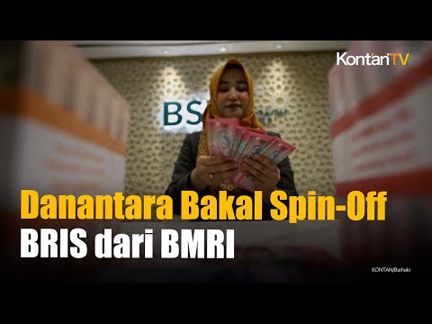 Danantara Bakal Spin-Off Bank BSI dari BMRI, Caplok Saham BRIS yang Dimiliki BMRI