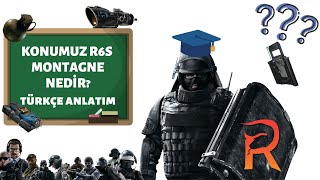 R6S Montagne Operatörü Özelliği Ve İncelikleri Türkçe Operatör Rehberi
