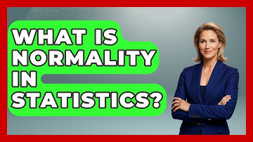 What Is Normality In Statistics? - The Friendly Statistician