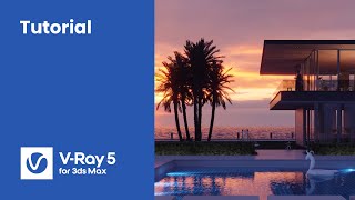 V-Ray 5 for 3ds Max — Exterior lighting techniques to enhance your scene.