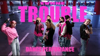 [K-POP IN PUBLIC | PARKING] EVNNE (이븐) - TROUBLE DANCE COVERㅣDance Cover by ROFL CDT