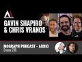 Ep 235 gavin shapiro  chris vranos  audio