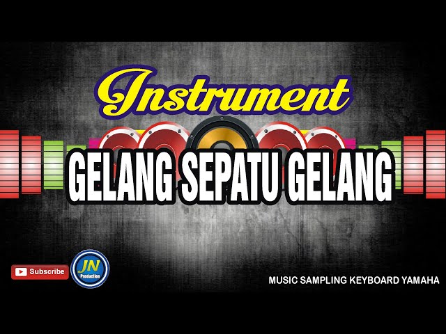 Instrument_Gelang Sepatu Gelang [ Mari Pulang ] Song Music class=