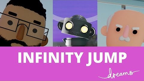 INFINITY JUMP REACTION  |  DREAMS PS4