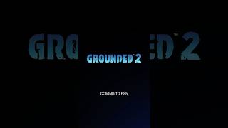 Grounded 2 | Bugman