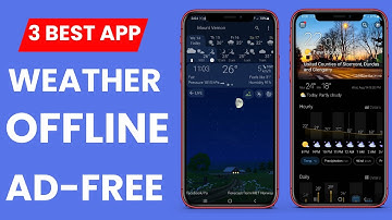 3 Best Free Weather Offline Apps for Android