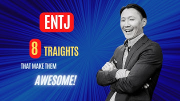 8 Reasons Why Being An ENTJ Is The Best Thing Ever | You