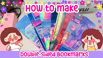 UPDATED Double-Sided Bookmark Tutorial | Beginner-Friendly | Kawaii Aesthetic | Holographic | 2025