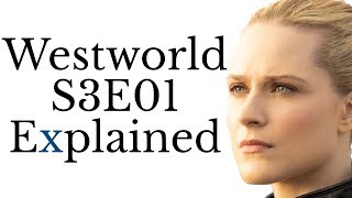 Westworld S3E01 Explained