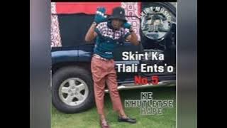 Skirt Ka Tlali entso #5