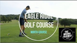 Breaking 80 Episode 1: Eagle Ridge Golf Course Front 9 (The Wrong Fairway Podcast)