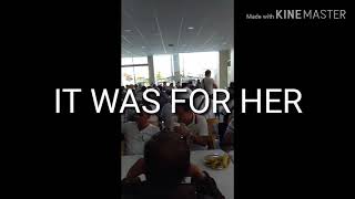 IT WAS FOR HER