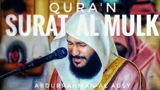 Qur'an-SURAT AL MULK Beautiful Recitation By SHEIKH ABDURRAHMAN AL AUSY