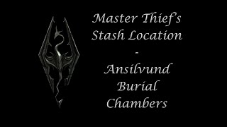 Ansilvund Burial Chambers - Master Thiefs Stash Location