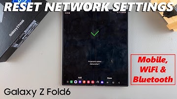 How To Reset Network Settings On Samsung Galaxy Z Fold 6