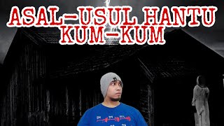 KISAH HANTU: HANTU KUM-KUM