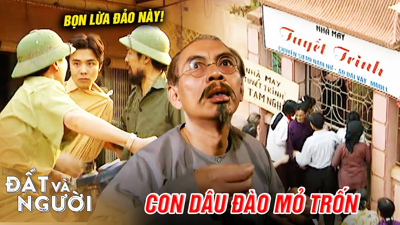 Đất và người | Lão Hàm PHÁT HOẢNG đến NGÃ NGỬA khi cô con dâu tài năng CUỖM HẾT TIỀN bỏ trốn | VTV