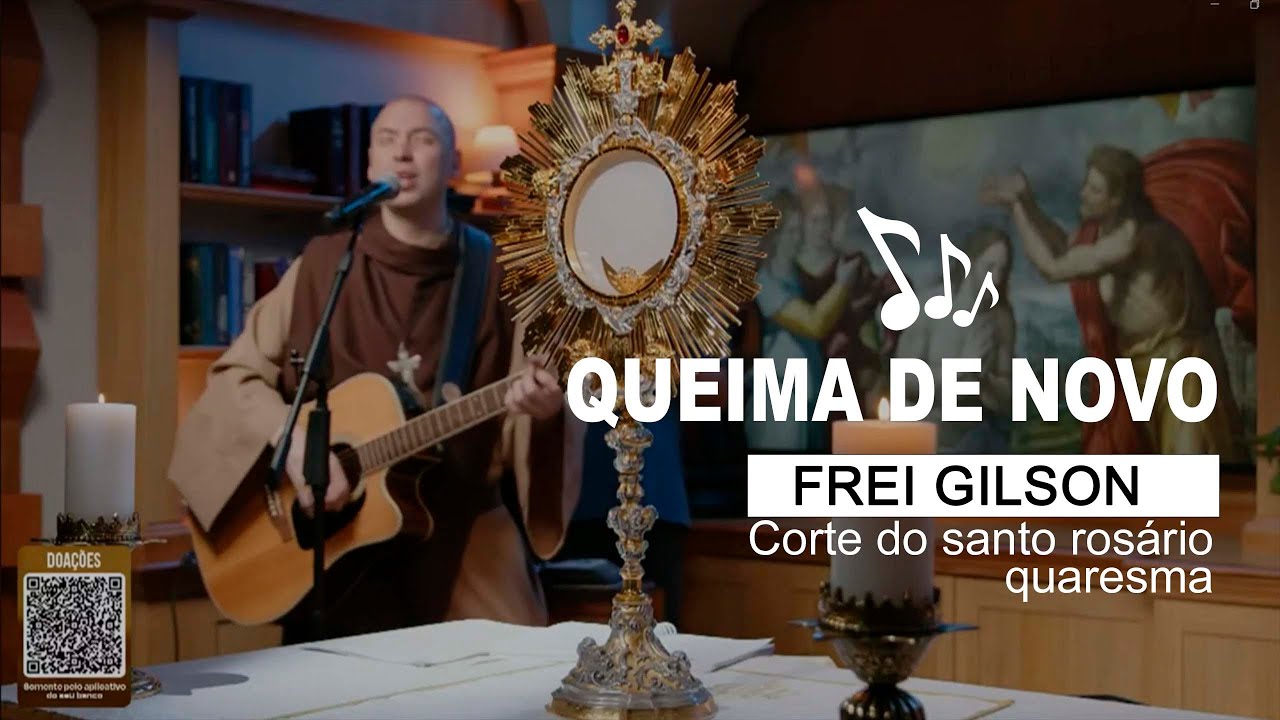 Frei Gilson - Queima de Novo - Dia 21° Quaresma 2025