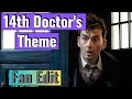The 14th Doctor's Theme - Doctor Who - Fan Edit