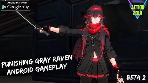 Punishing Gray Raven Android Gameplay || Beta 2