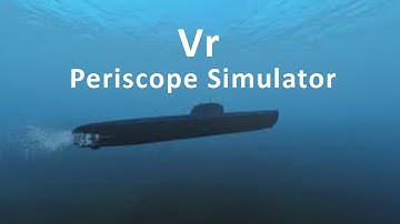 VR @ Virtual Reality Periscope Simulator for submarine : INV Technologies