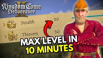 How to Max Out Stealth and Thievery in 10 Minutes [PATCH 1.1] - Kingdom Come Deliverance 2