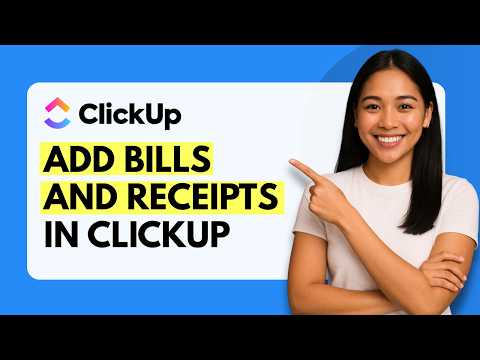 How to Add Bills and Receipts Field in ClickUp [Quick Guide]