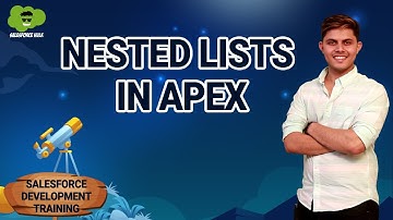 Nested Lists in Apex | Salesforce Development tutorials for beginners