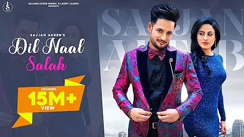 Dil Naal Salah (Full Video) Sajjan Adeeb || Gurlej Akhtar || New Punjabi Song 2020 || Rimpy Prince