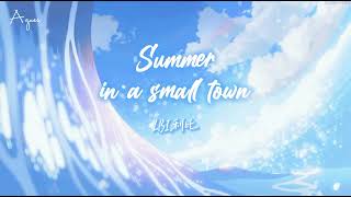 ♫ [Eng sub +] |『 小城夏天 - Summer In A Small Town』|〈 LBI利比 - LBI Li Bi 〉