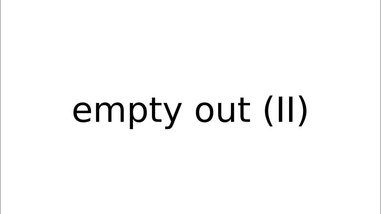 empty out II phrasalverbs phrasalverb english meaning meanings 